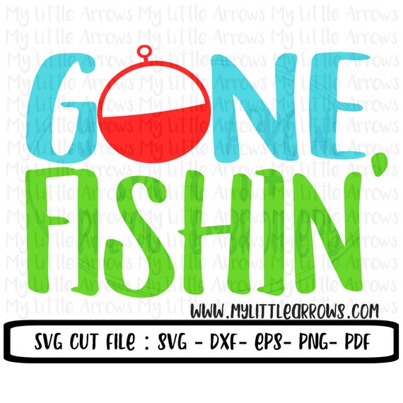 Download Gone fishing SVG, DXF, EPS, png Files for Cutting Machines ...