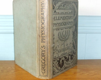 Elementary Physiography Dated 1894 The Laws And Wonders Of Nature Book Richard A Gregory Illustrated Science Antiquarian