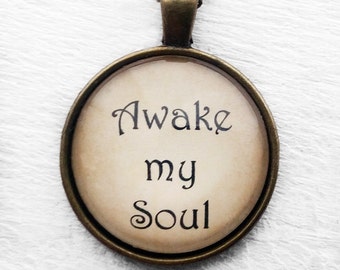 Awake My Soul Pendant and Necklace