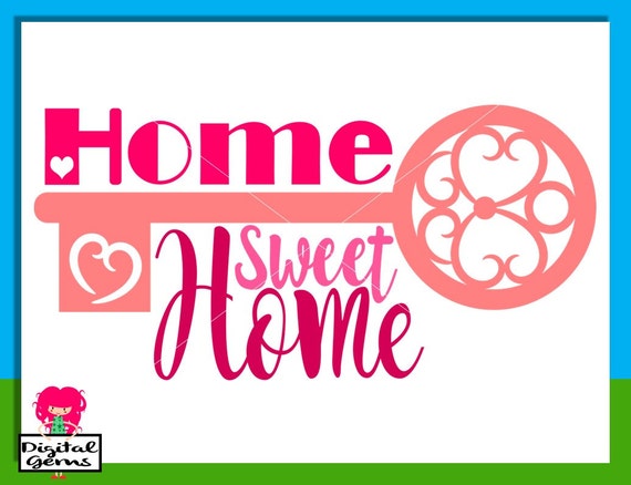 Download Home Sweet Home Key SVG / DXF Cutting File For by DigitalGems