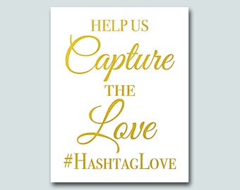 Wedding hashtag sign, Help Us Capture The Love, wedding reception, custom hashtag sign, Gold wedding, foil print, social media, Instagram