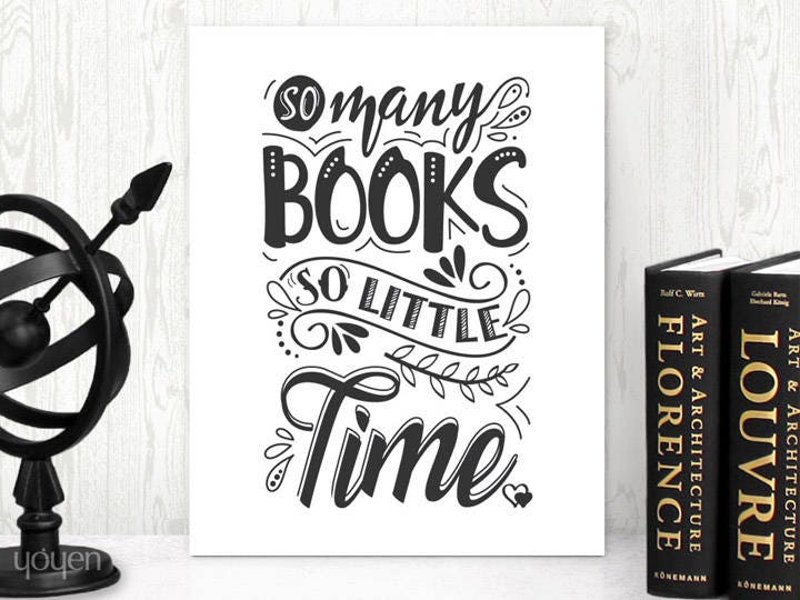 So Many Books so Little Time Print. Unique Wall Art. Book Lovers Gift Idea. Readers Print. Gift Idea for Teachers.
