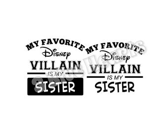 Favorite Villain SVG dxf pdf Studio, Favorite Disney Villain SVG dxf pdf Studio, Favorite Villain, Favorite Sister, Villain Sister
