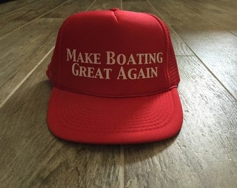 Custom Trucker Hats, make boating great again, Red White & Blue, Merica, American Flag Hat, Cute Hats, Use our design or yours, no min.