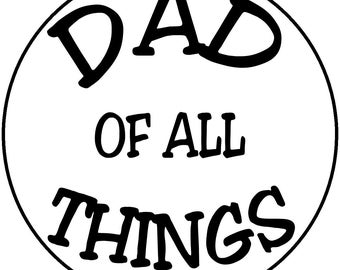 Download Dad of all things | Etsy