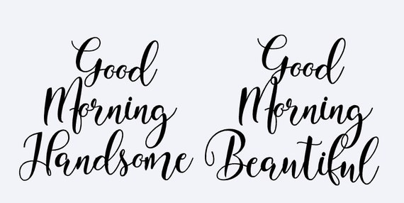 Good Morning Handsome Good Morning Beautiful Wedding Decals