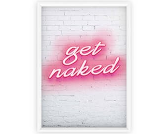 Get Naked Neon Sign Printable Wall Art, Home Decor, Funny Bathroom, Get Naked Decor, Get Naked Wall Sign, Funny Bathroom Art, get naked