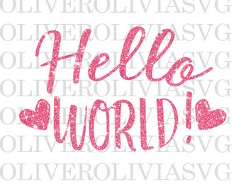 Hello World Svg Cutting File New Baby Girl Svg Cutting File Silhouette Cutting File Cricut Cutting File SVG DXF PNG File