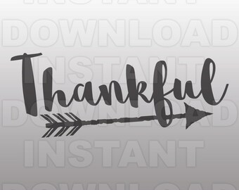 Feather Arrow Thankful SVG File,Thanksgiving SVG - Commercial & Personal Use - Vector Art for Cricut,Silhouette Cameo,Iron On Shirt Decal