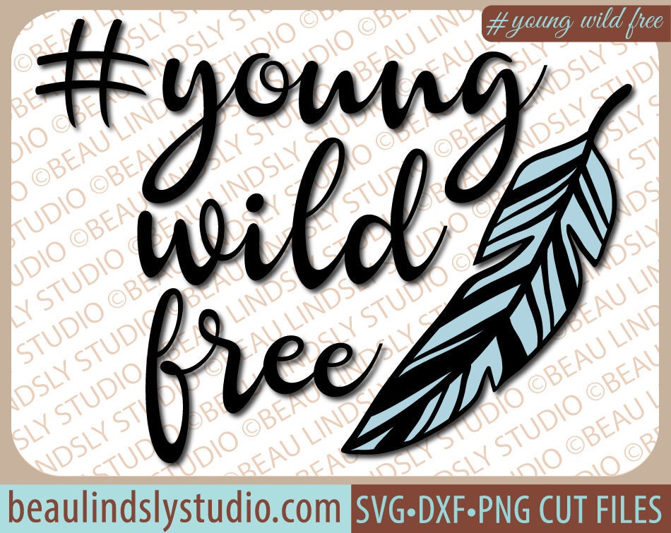 Download Wild Young & Free SVG File, Quote For Kids SVG, Boy Quote ...