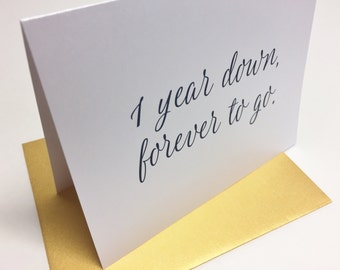 1 Year Down, Forever To Go, One Year Anniversary, Paper Gift, Stationery, Script Font, Metallic Envelope, Printed Note Card, Ready to Ship