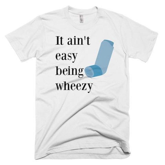 it's not easy being wheezy shirt