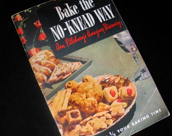 Pillsbury Bake the No Knead Way Cook Book Ann Pillsbury Vintage 1940s Recipe Booklet