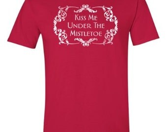 kiss me under the mistletoe shirt