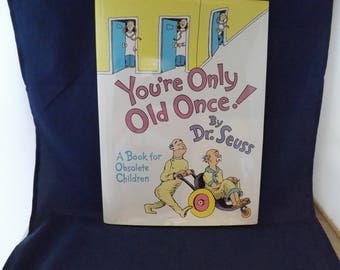 Dr. Seuss You're Only Old Once Book