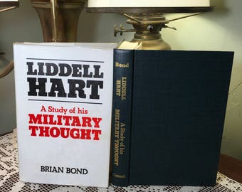 Brian Bond: Liddell Hart, A Study of His Military Thought, 1979, Military History, Militaria, World Wars, British Military, German Military