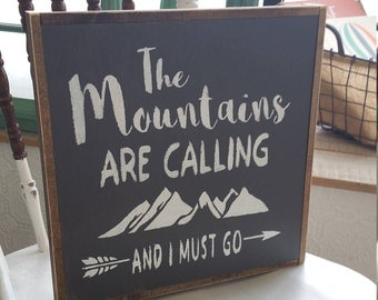 The Mountains Are Calling And I Must Go Sign, Mountains Calling Sign, Mountains Sign, Wilderness Sign, Mountain Sign, Rustic Wood Sign