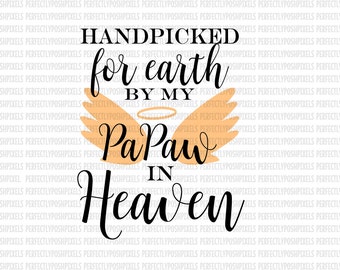 Hand Picked for Earth By Papaw in Heaven SVG Heat Transfer Silhouette Studio Designer Edition Cricut Expression Design Space Printable