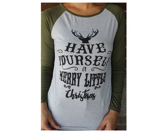 Have Yourself A Merry Little Christmas Raglan Juniors - Christmas Shirt - Christmas Raglan