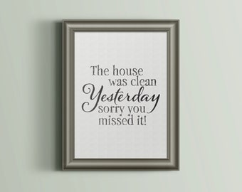 Items similar to Wood Sign - This house was clean yesterday...Sorry you ...