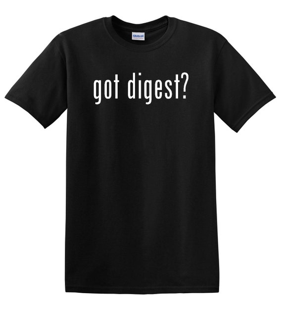 Got Digest Funny Food TShirt Tee Shirt Novelty Gift Eating