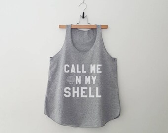 Call me on my shell shirt funny tank top women graphic tank tumblr quote shirt with sayings instagram clothes for women mermaid shell shirts