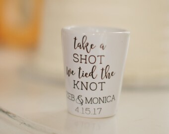Wedding Favors - Personalized Wedding Shot Glasses, Wedding Gift for the Bride and Groom, Take a Shot We Tied the Knot, Wedding Welcome Bags