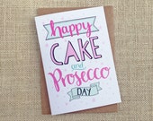 Happy Cake and Prosecco D...