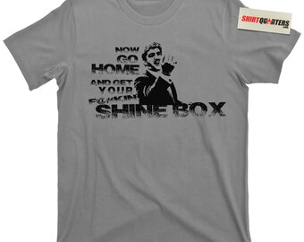 go home and get your shine box t shirt