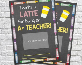 Printable Teacher Gift, Thanks a latte for being an A+ Teacher, Gift Card Holder, Thank You Gift Card Holders, Latte Gift Card, Coffee gift