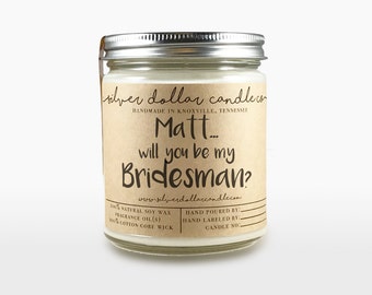 PERSONALIZED BridesMAN Gift | Will you be my Bridesman, personalized, bridesman Candle, bridesmaid proposal, soy candle, bridesman gifts