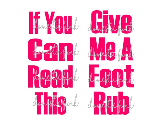 If You Can Read This Give Me A Foot Rub 