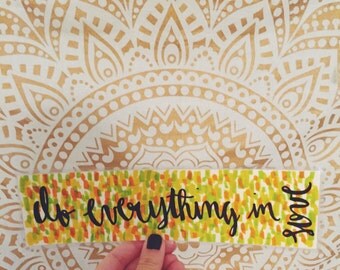 Do Everything In Love - laminated bookmark