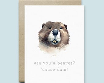Beaver Greeting Card "are you a beaver? 'cause dam!" | Valentine's Day Card | Birthday Card | Watercolor Card | Just Because Card | Love