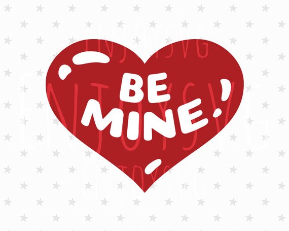 Download Be Mine svg file Valentines svg Be Mine svg Valentine svg ...