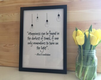 Harry Potter Inspired Black and White Typography Print, Happiness can be found in even the darkest of times Quote