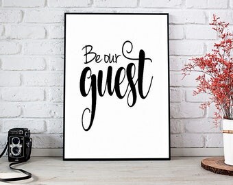 Decor,Home Decor,Art Prints,Prints,Wall Decor,Wall Art,Instant Download,Printable Art,Printable Decor,Best Selling Item,Be Our Guest