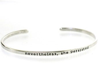 Nevertheless, she persisted sterling silver cuff bracelet