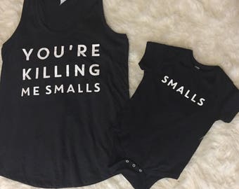 You're Killing Me Smalls Tank Top | Mom and Baby Shirt | Mom life | Funny | Mothers Day | Baby Shower Gift | Killin Me | License Approved