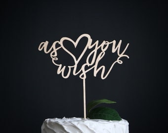 as you wish | wedding cake topper | wood wedding cake topper | as you wish cake topper | rustic wedding cake topper | the princess bride