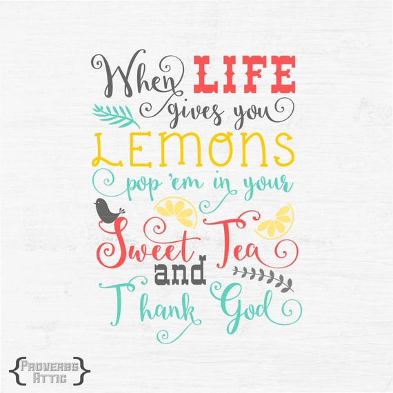 Download When Life Gives You Lemons Sweet Tea God Cutting Vinyl Decal