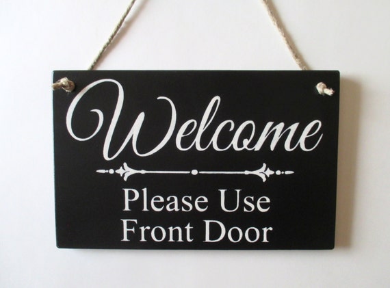 Welcome Please Use Front Door Wood Sign Office Decor