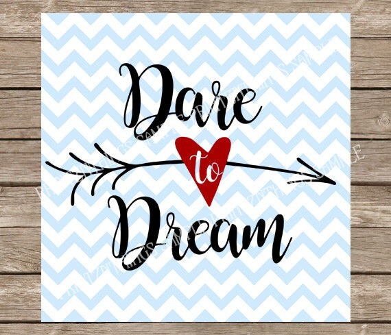 Download Dare to Dream svg inspire inspirational svg inspiring svg