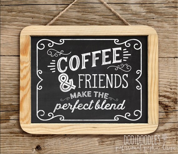 Coffee and Friends Make the Perfect Blend 8x10 by dodidoodles