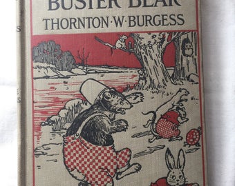 The Adventures of Buster Bear by Thornton Burgess; Illustrated by Harrison Cady, 1919, Very Good Condition