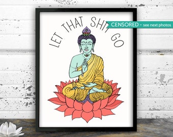 Bathroom Decor, Let that shit go, Bathroom Art, Yoga, Buddha wall art, Buddha Meditating, Yoga art, Zen