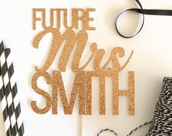 Future Mrs | Engagement Cake Topper | Cake Topper | Glitter Cake Topper