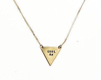 Cool AF Tiny Triangle Necklace // Feminist + Birthday + Feminist + Badass + Empowering Women + Mantra + She Persisted + Handstamped Jewelry