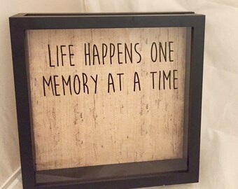 12x12 Ticket Stub Holder, Keepsake Box, Souvenir Shadow Box, Life Happens One Memory at a Time on Wood Pattern