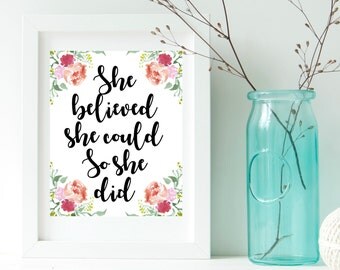 She believed print, So she did poster, She did print, She did wall decor, She believed poster, Belief quote, Strong women quotes Water color